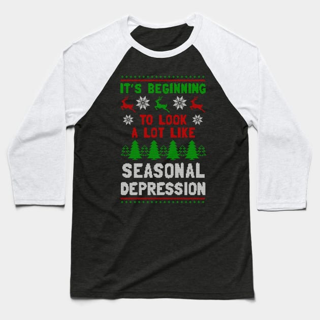 It's Beginning To Look A Lot Like Seasonal Depression Baseball T-Shirt by dumbshirts